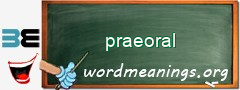 WordMeaning blackboard for praeoral